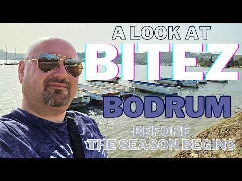 We take a look around Bitez in Bodrum before the season begins 2024