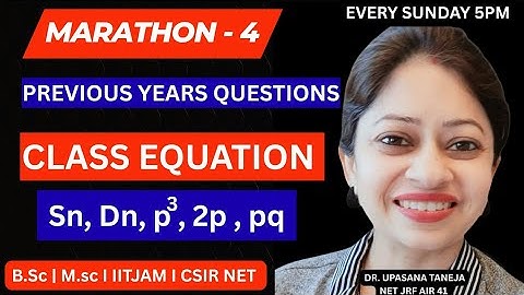 Class Equation PYQs Marathon🔥  | CSIR NET / GATE / IIT-JAM Group Theory 