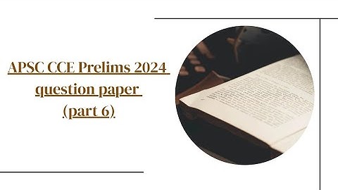 Apsc cce Prelims 2024ll GS 1ll Part 6ll Question Paper Analysis ll Set Dll