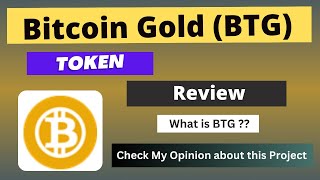 What is Bitcoin Gold (BTG) Coin | Review About BTG Token