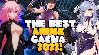 TOP ANIME GACHA GAMES OF 2022!