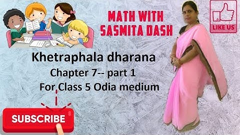 Khetraphala dharana Chapter 7 part 1 Class 5 for Odia medium