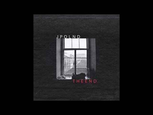 JPOLND - The End (Official Audio) class=