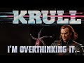 Overthinking krull