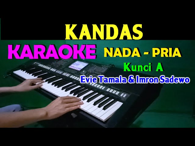 KANDAS - Evie Tamala u0026 Imron Sadewo | KARAOKE Nada Pria || A=DO class=