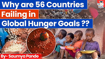 Global Hunger Crisis | 56 Countries Failing the SDG2 Goal? Global Hunger Index | StudyIQ IAS English