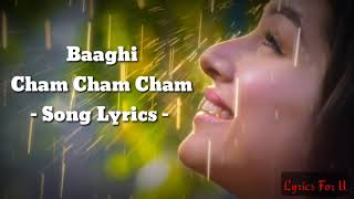 Cham Cham Song Lyrics Baaghi