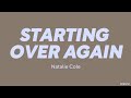 Natalie Cole β Starting Over Again (LYRICS)