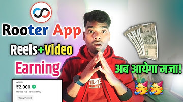 Rooter App New Earning Model 2024 | Rooter App Video & Reels Upload And Earning money अब आयेगा मजा!