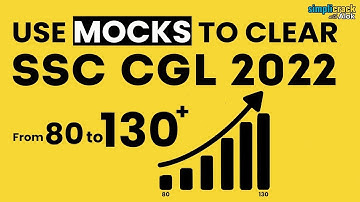 SSC CGL 2022 MOCKS STRATEGY I LAST 15 DAYS | HOW TO ATTEMPT and SCORE? I SIMPLICRACK
