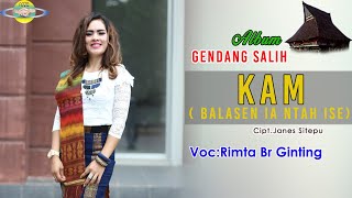 LAGU KARO TERBARU 2021- RIMTA BR GINTING | KAM (BALASEN IA ENTAH ISE)