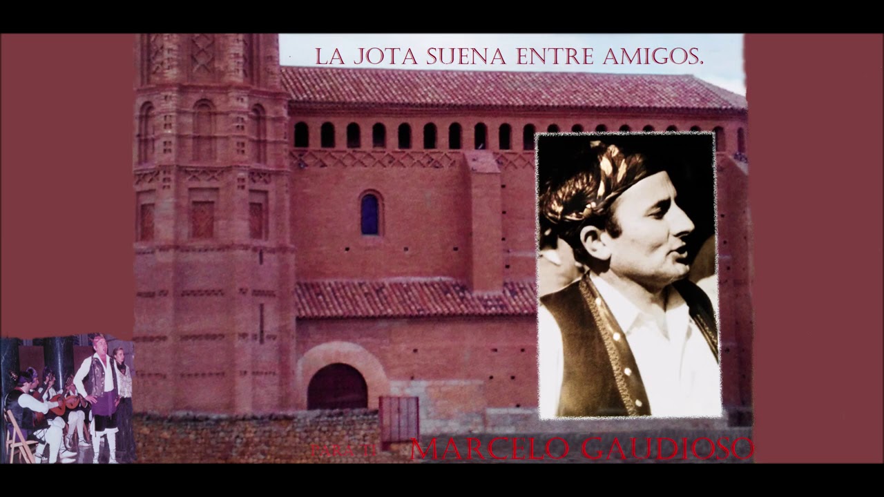 MARCELO GAUDIOSO La jota Suena Entre Amigos