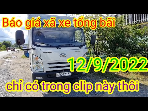 Video Báo giá xe tải cũ tổng bãi 12/9/2022 - youtube