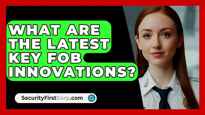 What Are The Latest Key Fob Innovations? - SecurityFirstCorp.com