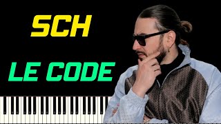 SCH - LE CODE | PIANO TUTORIEL