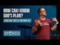 How Can I Know God's Plan for My Life?  | Garrett Raburn