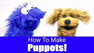 How To Make A Puppet!  Puppet Building 101