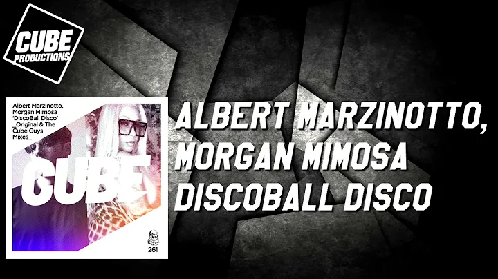 ALBERT MARZINOTTO, MORGAN MIMOSA - DiscoBall Disco [Official]