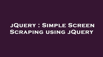 jQuery : Simple Screen Scraping using jQuery