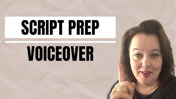 Script Prep: How To Prepare For Your Voice-Over Script