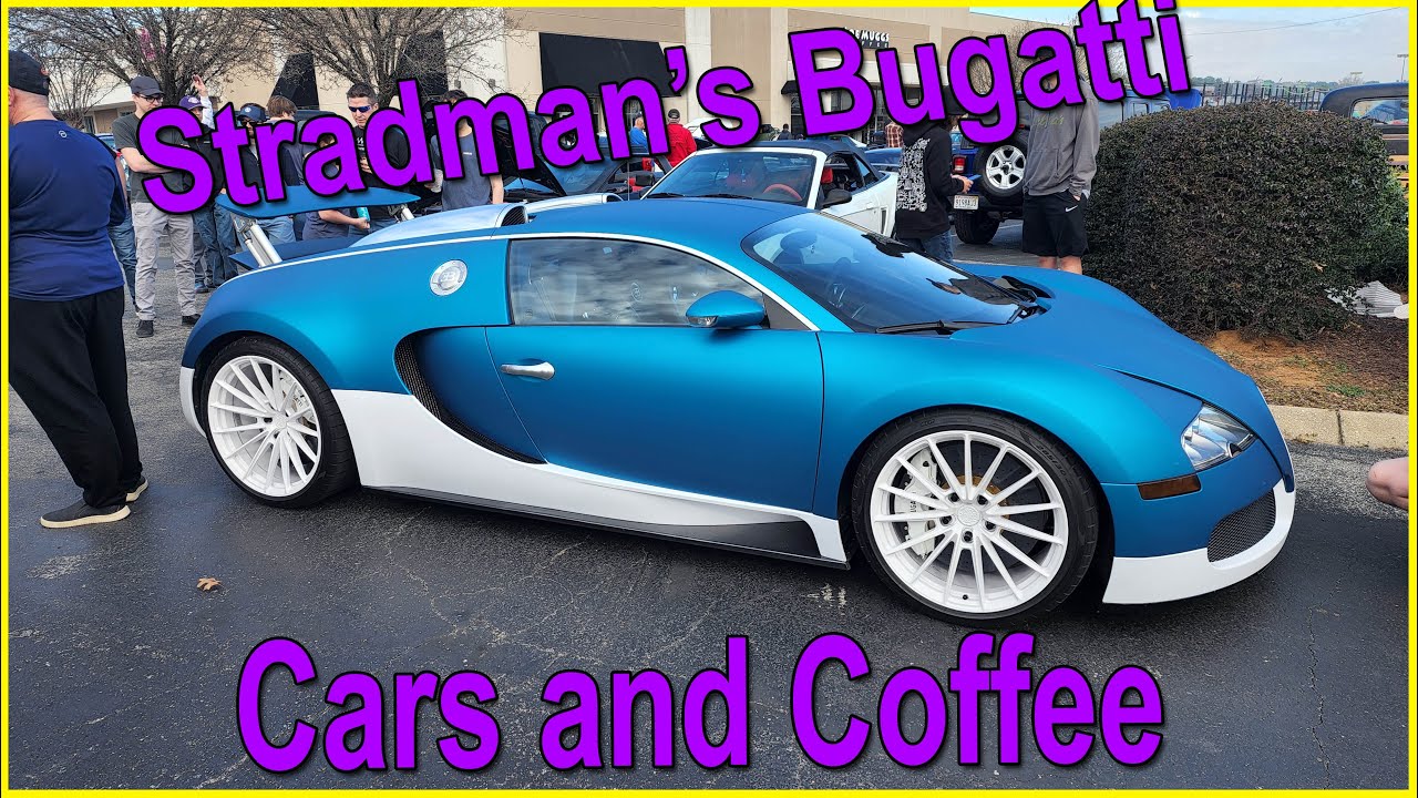 Stradman's Bugatti Huntsville Cars and Coffee YouTube
