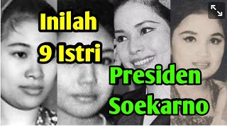 Inilah 9 Istri Presiden Soekarno Luar Biasa Cantik Cantik Semua