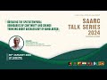 1st Session of SAARC Talk Series 2024