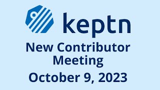 Keptn New Contributor Meeting - October 9, 2023