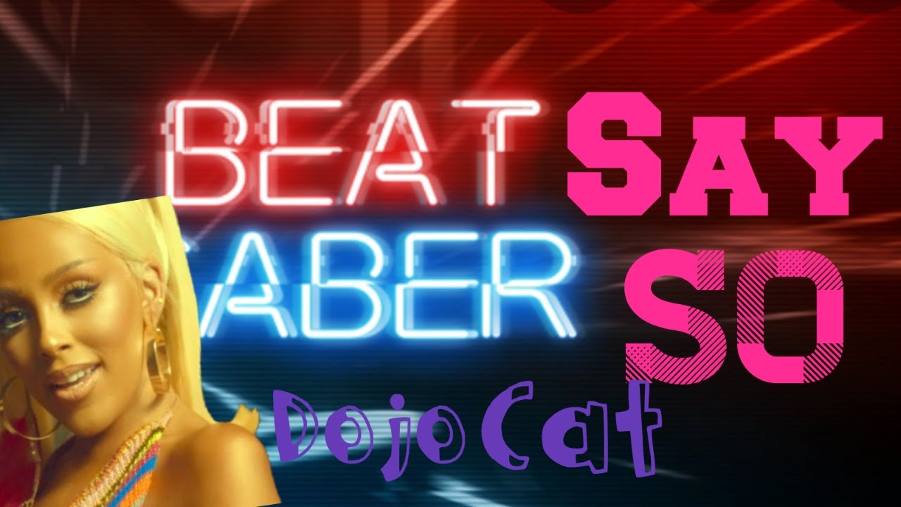 Say So|Doja Cat|Beat Saber|Expert