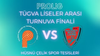 ​TÜGVA Liseler Arası Turnuva Finali | Polinas vs. Spor Lisesi (ProLig Katkılarıyla)
