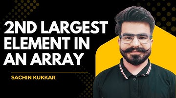 Second Largest Element in Array | DSA for Beginners | Hinglish Explanation