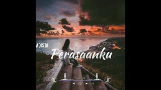 PERASAANKU ADISTA (cover mp3)
