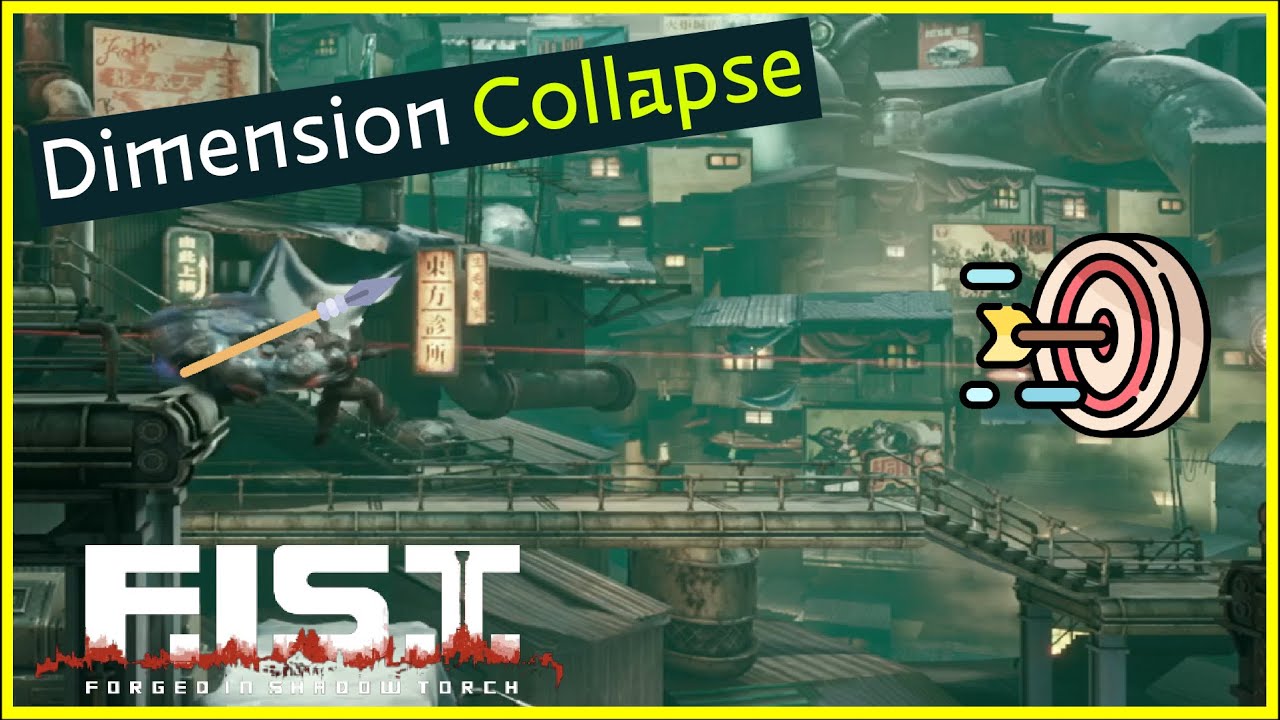 DIMENSION COLLAPSE - Trophy Guide - F.I.S.T.: Forged in Shadow Torch