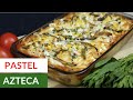 Pastel Azteca - Receta Fácil - Mi Cocina Rápida