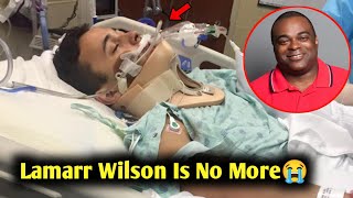 lamarr wilson death news | lamarr wilson passed away | lamarr wilson