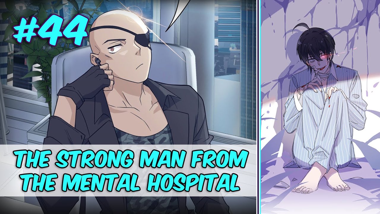 The Strong Man From The Mental Hospital | Chapter 44 | English - YouTube