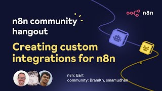 Full Community Hangout, Friday, April 12: Creating custom integrations for n8n News