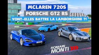 MCLAREN 720S VS PORSCHE 991 GT2 RS | NOUVEAU RECORD ?!