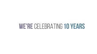 It's our 10th Birthday! Let's Celebrate!
