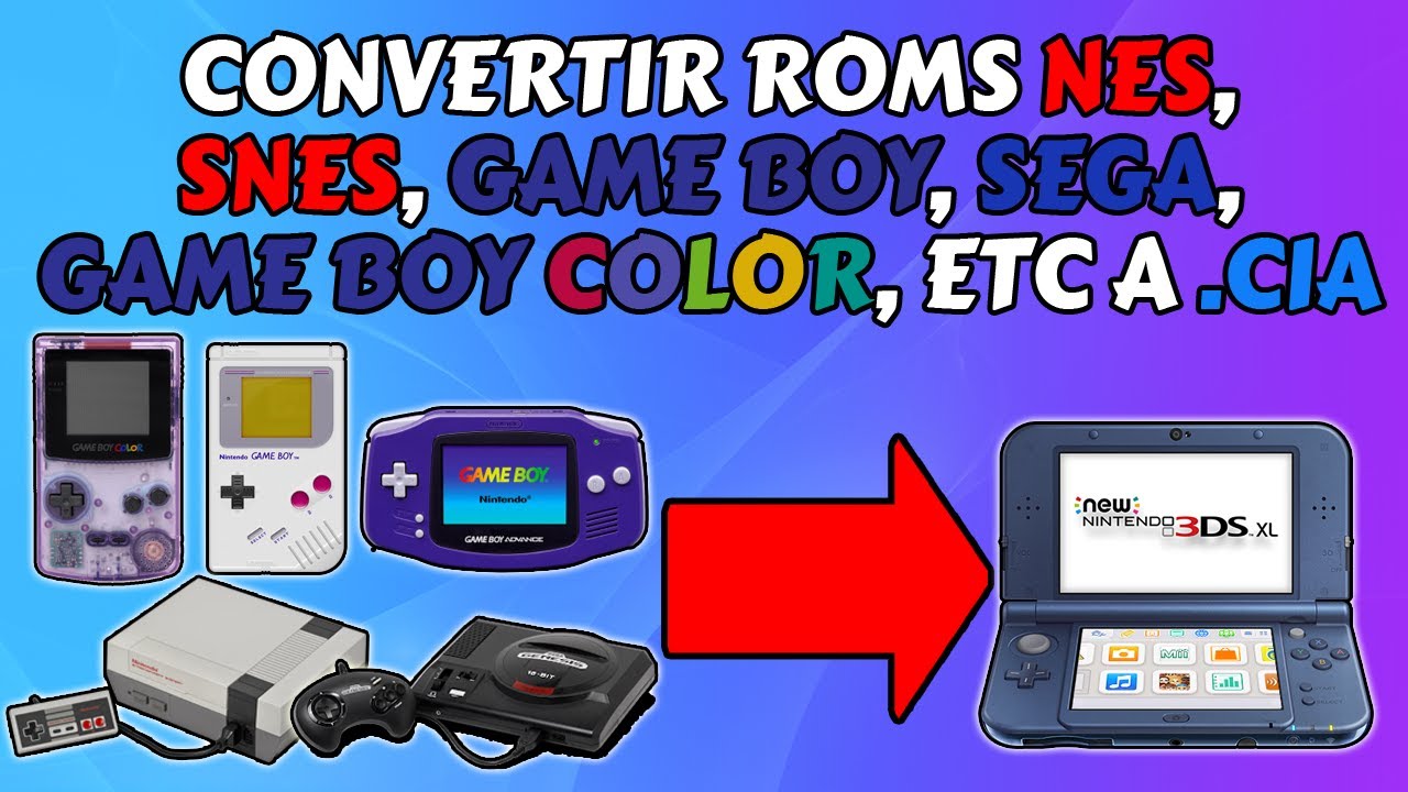PASAR/CONVERTIR ROMS NES, SNES, GAME BOY ADVANCE, SEGA, A .CIA BIEN EXPLICADO. - YouTube