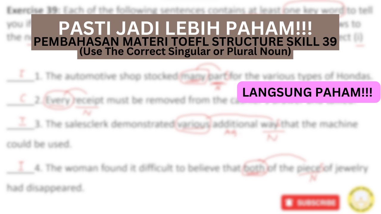 LANGSUNG PAHAM! TOEFL Structure Skill 39 (Use the Correct Singular or Plural Noun) dan Exercise 39