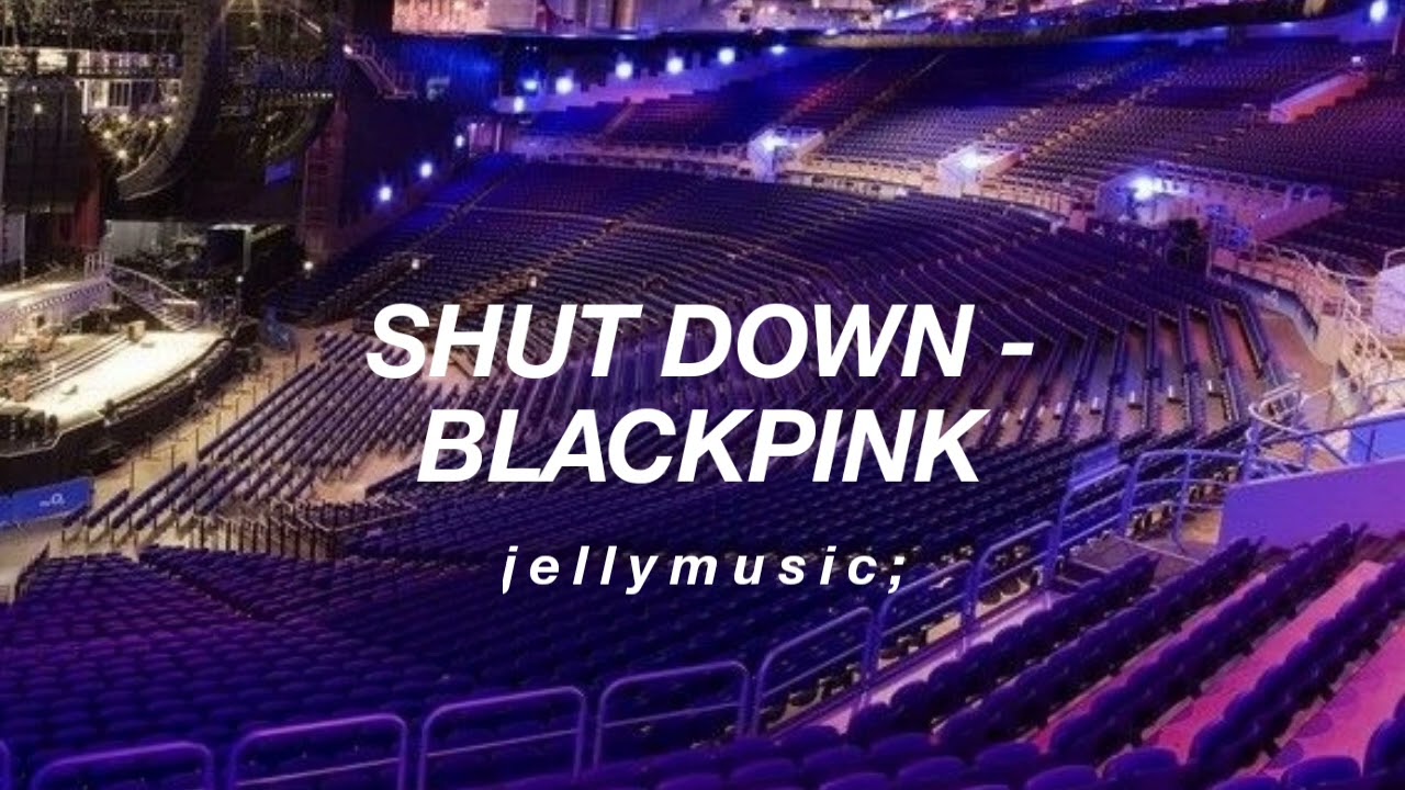 BLACKPINK (블랙핑크) - SHUT DOWN | BUT IN EMPTY ARENA | AUDIO CONCERT | USE HEADPHONES 🎧