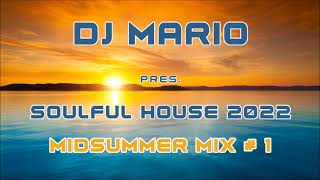 New Soulful House Mix - Midsummer #1 - Vol.136