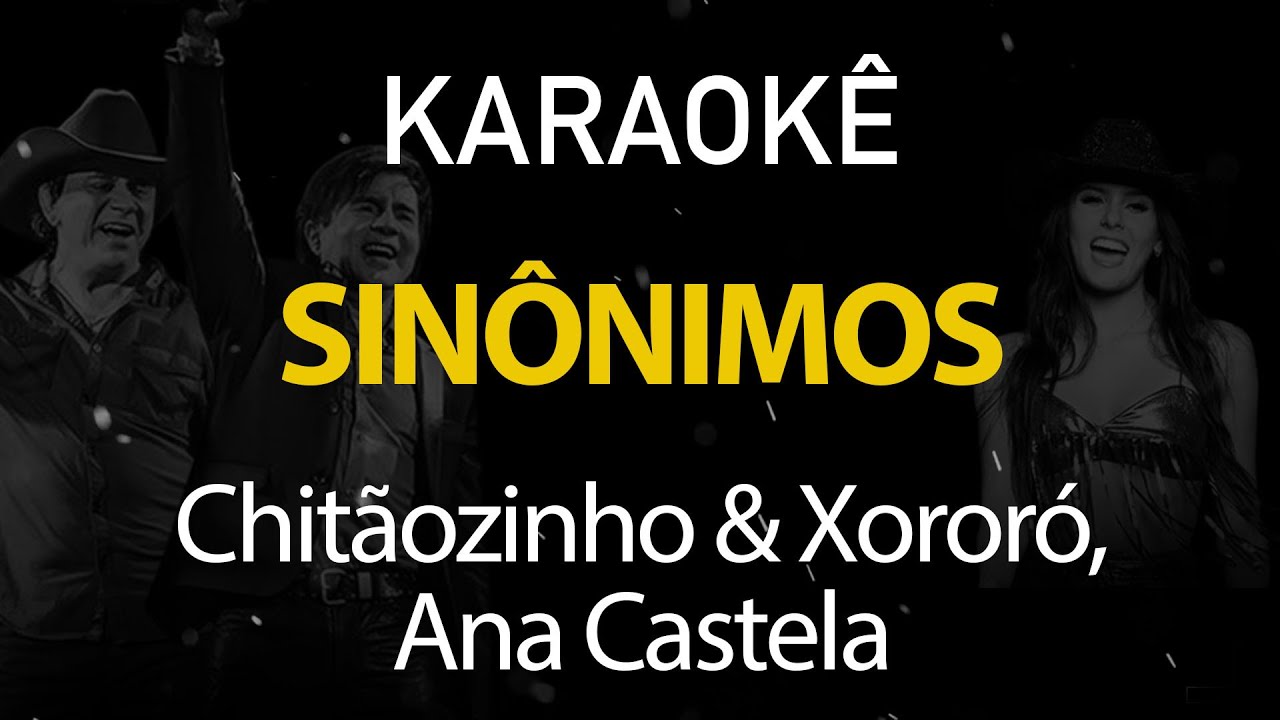 Sinônimos - Chitãozinho & Xororó, Ana Castela (Karaokê Classic Collection)