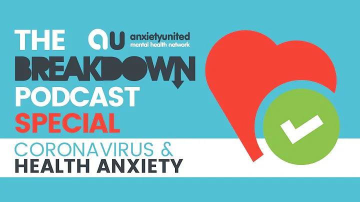 The Breakdown Podcast Special - Coronavirus Anxiet...