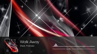 Walk Away (feat. Francis)