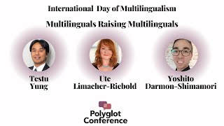 Multilinguals Raising Multilinguals - Ute, Tetsu &amp; Yoshito