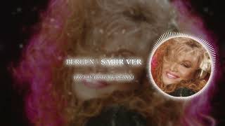 BERGEN - SABIR VER (KUTAY OZTURK REMIX) Resimi