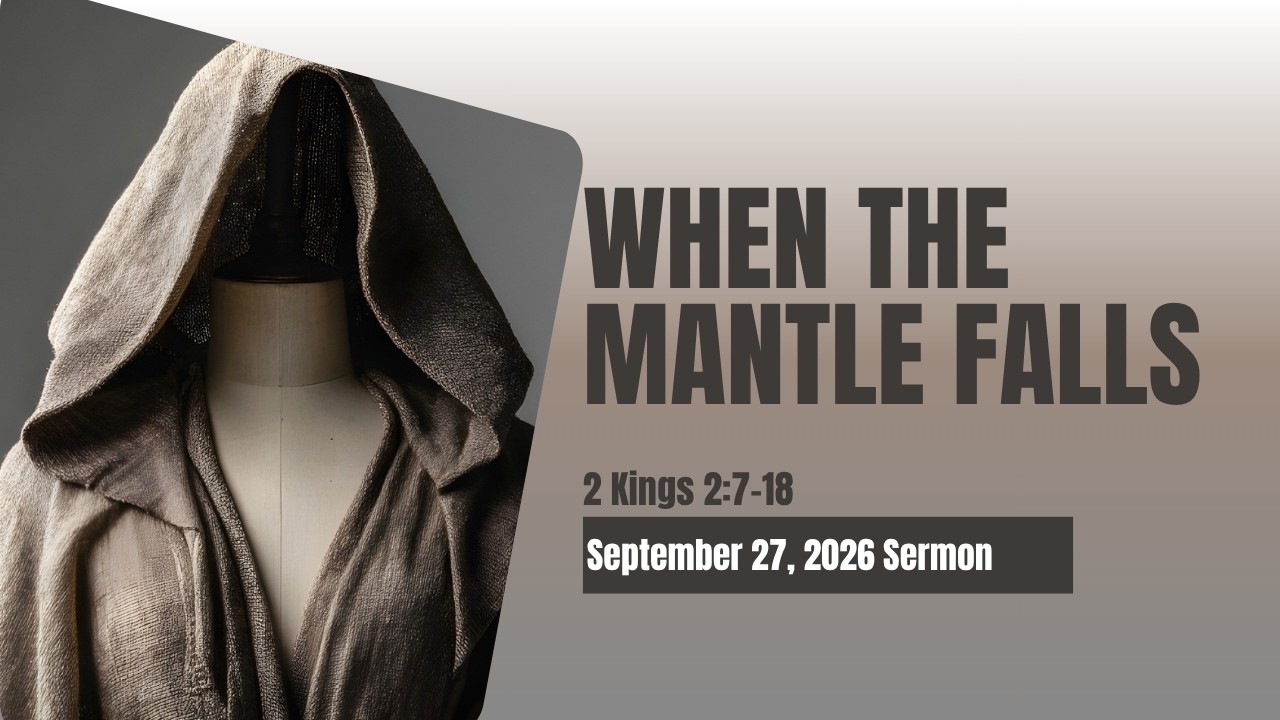 "When the Mantle Falls": September 27, 2026 Sermon | Calvary Baptist Church