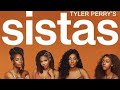 Tyler Perry’s Sista’s Season 1 episode 1